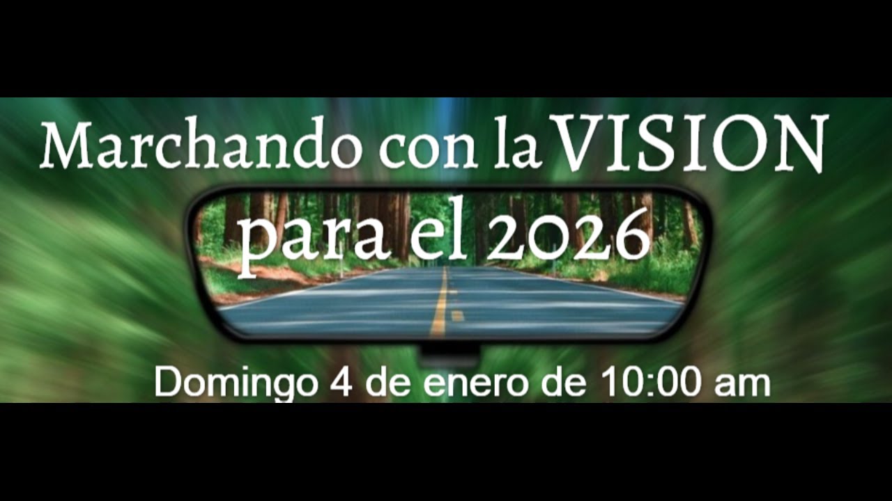 Marchando Con La Visión Para 2026