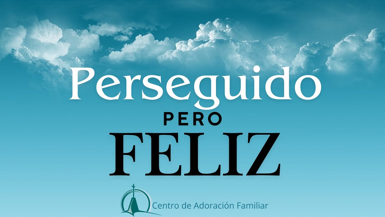 Perseguido Pero Feliz!